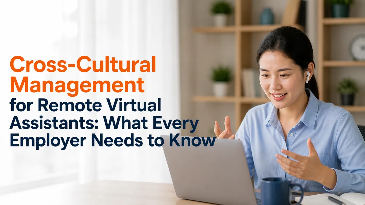 Cross-Cultural Management: Leading Remote Virtual Assistants Effectively